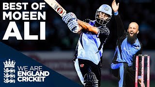 Best of Moeen Ali! | HUGE Sixes and INCREDIBLE Wickets | Vitality Blast 2019 | England Cricket 2019
