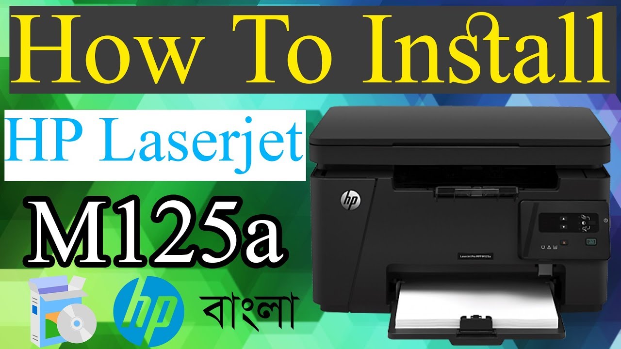 How To Install Hp Laserjet Pro Mfp M125a Install Printer Bangla Youtube
