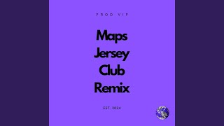 Maps - Jersey Club (Slowed)