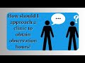 How should I approach a clinic to obtain observation hours?