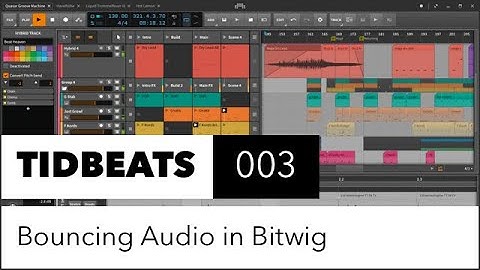 Bouncing Audio in Bitwig