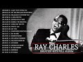 Ray Charles Greatest Hits Full Album - The Very Best Of Ray Charles - Ray Charles Collection 11