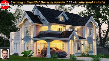 Creating a Beautiful House in Blender 2.8 - Architectural Tutorial | Beginner to Advanced