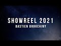 Showreel 2021  bastien brouchiny