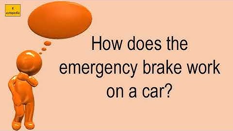 How Does The Emergency Brake Work On A Car?