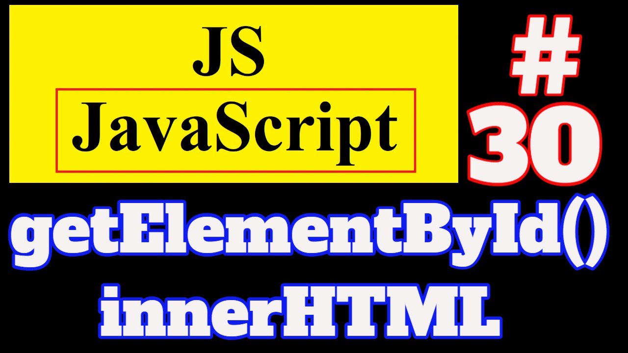 document.getelementbyid คือ  New  #30 JavaScript Tutorial in Hindi: getElementById() and innerHTML in JavaScript