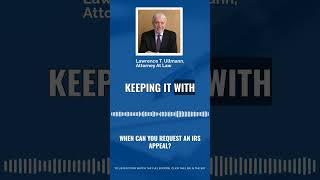 When Can You Request an IRS Appeal?