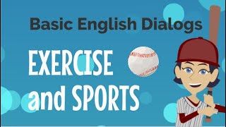 Basic English Dialogs Exercise and Sports