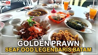 GOLDEN PRAWN BATAM  LEGENDA SEAFOOD di BATAM - #kulinerbatam
