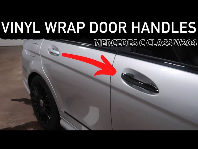 How To Vinyl Wrap Door Handles - Mercedes C-Class 