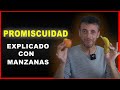 La PROMISCUIDAD explicada con manzanas, observación, estadística y sentido común.