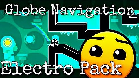 Geometry Dash - Globe Navigation by Dhafin [Electro Pack] (3Coins)