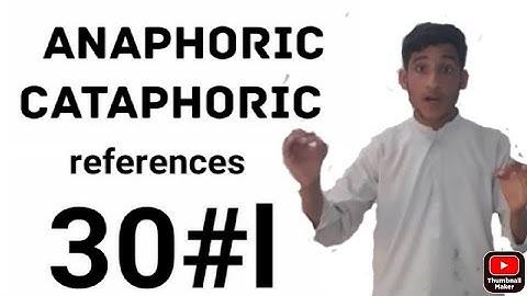 anaphoric and cataphoric references, luqman khan official
