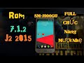 Rom 7.1 dành cho Samsung J2 2015 ngon mượt nhẹ full chức năng