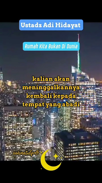 Rumah Kita Bukan Di Dunia - Ustadz Adi Hidayat