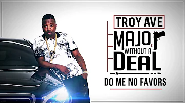 Troy Ave - Do Me No Favors (feat. Fabolous & Jadakiss) (Audio)