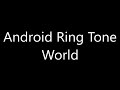 Android ringtone  world