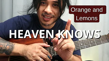 Heaven Knows guitar tutorial (2024) complete w/ lead tab - Orange and Lemons