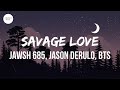Jawsh 685, Jason Derulo, BTS - Savage Love (Laxed - Siren Beat) [Lyrics]