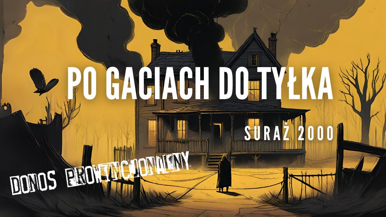 #podcast 108. Po gaciach do tyłka (Suraż 2000)