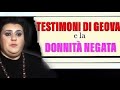 I testimonidigeova e la donnit negata testimonianza extdg iononhopaura