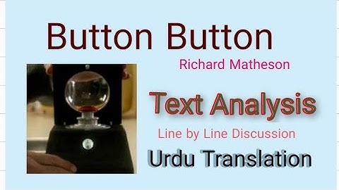Button Button By Richard Matheson| Text Analysis | Line by Line discussion| Translationin urdu/Hindi