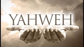 10 Things Yahweh Means That Many People Don t Know