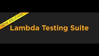 Introducing the Lambda Testing Suite