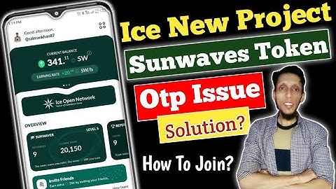 Sunwaves Token | Sunwaves Otp Problem | Ice Network New Project