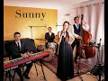 Sunny (Bobby Hebb Cover) Velvet Rose Live Band (QUARTET)