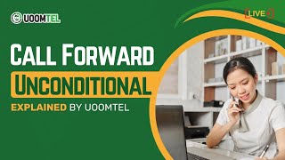What Are the Benefits of Using Call Forward Unconditional?