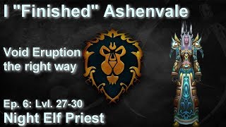 S03E06: Finishing Ashenvale... Finally (Night Elf Priest) - Legion WoW Playthrough