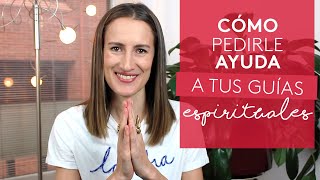 Guias espirituales - cómo pedirles ayuda