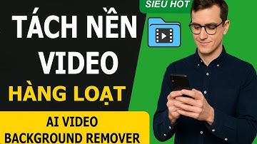 🔥Tách Nền Video Hàng Loạt Tự Động Cực Nhanh | AI Video Background Remover Phần Mềm Tốt Nhất 2025