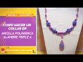 COMO HACER UN COLLAR  📿 CON ARCILLA POLIMÉRICA ~ Bisuteria 21 Clase 6 Parte3