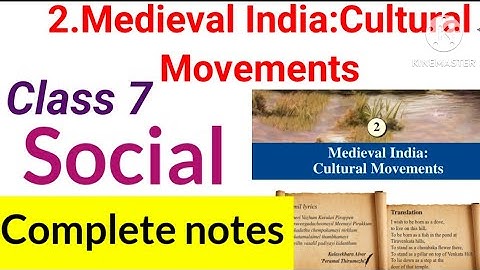 Class 7 Social Science Unit 2 Medieval India Cultural Movement Full Activities Notes|Class 7 Unit 2