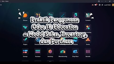 Praktik Penggunaan Odoo 18 Education, Modul Sales, Inventory, dan Purchase.