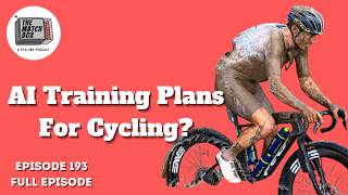 Matchbox Podcast Ep. 193 // Full Episode // AI Training Plans For Cycling