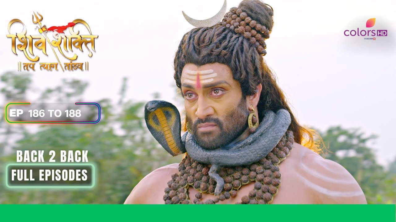 Shiv Shakti  Ep 186 To 188           Full Episodes