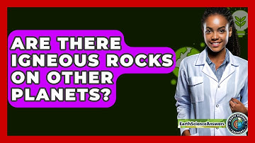 Are There Igneous Rocks On Other Planets? - Earth Science Answers