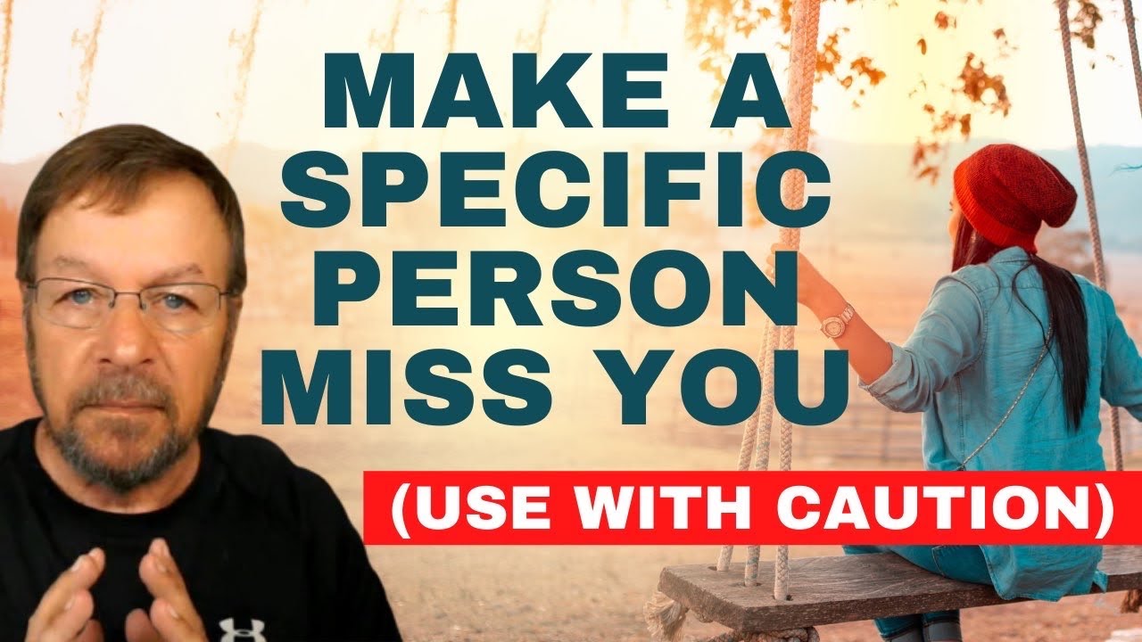 How To Make A Specific Person Miss You. USE WITH CAUTION | Law of Assumption