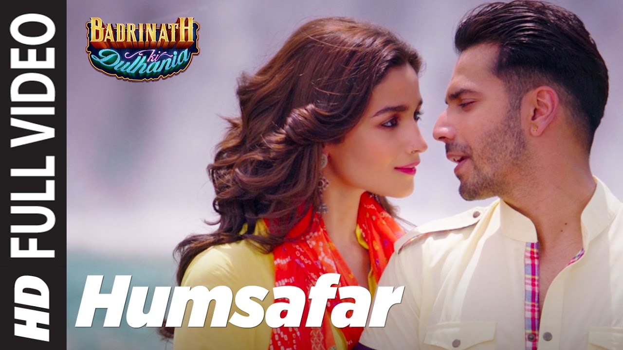 Humsafar (Full Video)  | Varun & Alia Bhatt | Akhil Sachdeva |