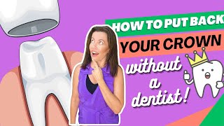 How To Put Your Temporary Crown Back In Place WITHOUT a Dentist!