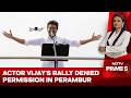 Actor Vijay's Rally Denied Permission in Perambur | TVK vs DMK War of Words