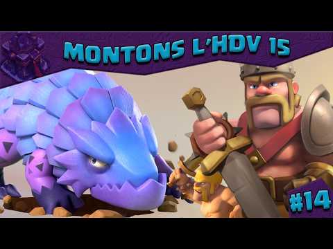 MONTONS L'HDV 15 #14 - Roi Max ! (Clash of Clans)