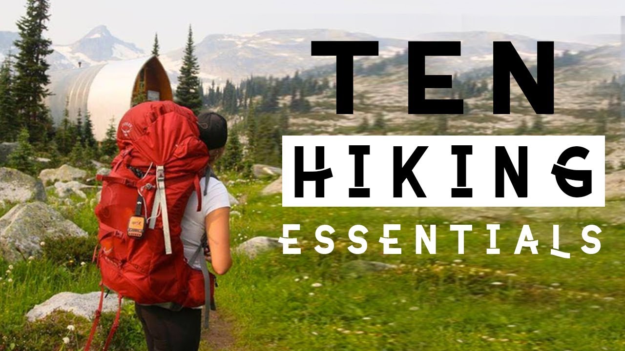 Download The 10 Essentials - Never Hike Without These! (Plus Hiking Tips)