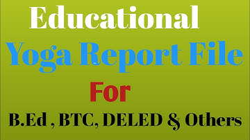 Yoga File ll Yoga Report File ll Assignment ll Practical File ll B.Ed , BTC, DELED and Others