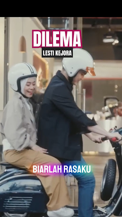 DILEMA - Lesti |  Resah antara cinta dan logika | 3D Entertainment 