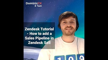Zendesk Tutorial - How to add a Sales Pipeline in Zendesk Sell