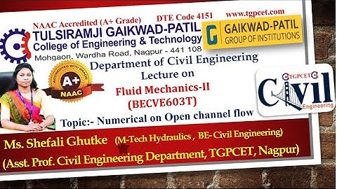 Fluid Mechanics-II: Numerical on Open channel flow by Ms. Shefali Ghutke, CED TGPCET, Nagpur